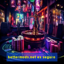 bettermods.net es seguro